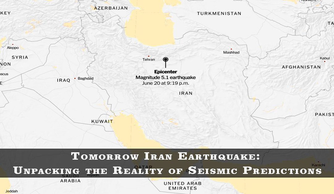 Tomorrow Iran Earthquake: Unpacking the Reality of Seismic Predictions